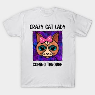 Crazy Cat Lady Coming Through T-Shirt